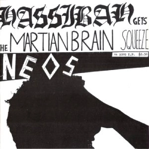 NEOS (PUNK) / ネオス / END ALL DISCRIMINATION / HASSIBAH GETS THE MARTIAN BRAIN SQUEEZE