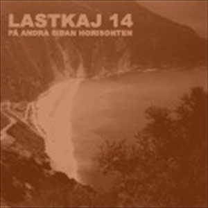 LASTKAJ 14 / PA ANDRA SIDAN HORISONTEN