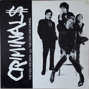 CRIMINALS / KIDS ARE BACK / THE COPS ARE COMING