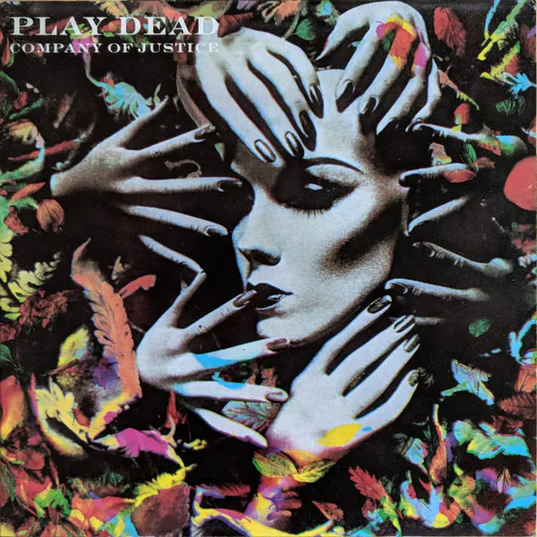 PLAY DEAD / COMPANY OF JUSTICE
