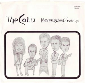 COLD / MESMERIZED / WAKE UP