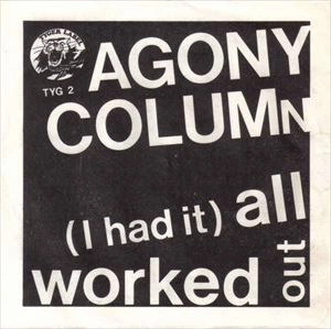 AGONY COLUMN / (I HAD IT) ALL WORKED OUT