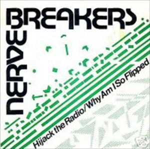 NERVEBREAKERS / ナーヴブレイカーズ / HIJACK THE RADIO / WHY AM I SO FLIPPED