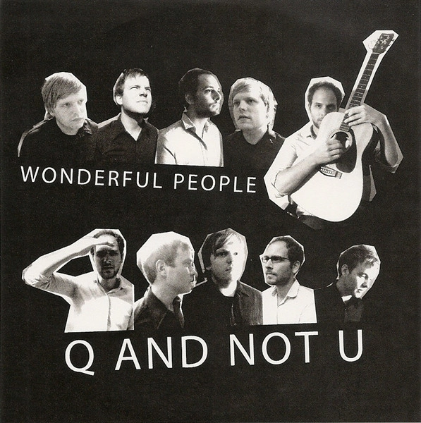 Q AND NOT U / キュー・アンド・ノット・ユー / WONDERFUL PEOPLE (RI