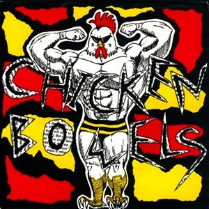 CHICKEN BOWELS / KEEP OUR FIRE BURNING