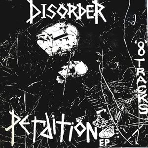 DISORDER / ディスオーダー / PERDITION EP 8 TRACKS