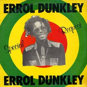 ERROL DUNKLEY / エロール・ダンクリー / SPECIAL REQUEST