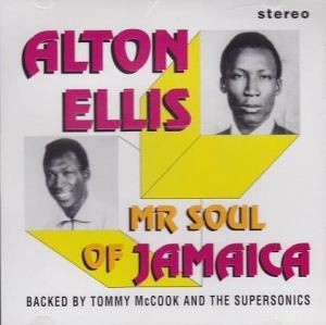 ALTON ELLIS / アルトン・エリス / MR SOUL OF JAMAICA