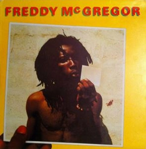 FREDDIE MCGREGOR / フレディー・マクレガー / FREDDY MCGREGOR