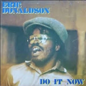 ERIC DONALDSON / エリック・ドナルドソン / DO IT NOW