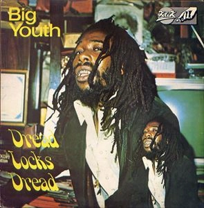 BIG YOUTH / ビッグ・ユース / DREAD LOCKS DREAD