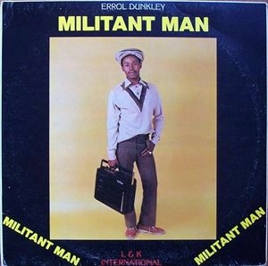 ERROL DUNKLEY / エロール・ダンクリー / MILITANT MAN