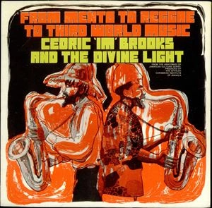 CEDRIC 'IM' BROOKS / FROM MENTO TO REGGAE TO THIRD WORLD MUSIC