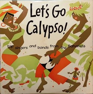 KING SCRATCH / LET'S GO CALYPSO