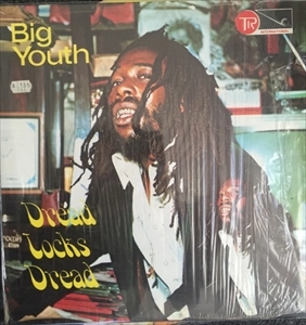 BIG YOUTH / ビッグ・ユース / DREAD LOCKS DREAD