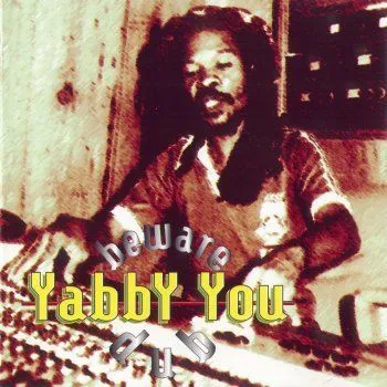 YABBY YOU (VIVIAN JACKSON) / ヤビー・ユー(ヴィヴィアン・ジャクソン) / BEWARE DUB