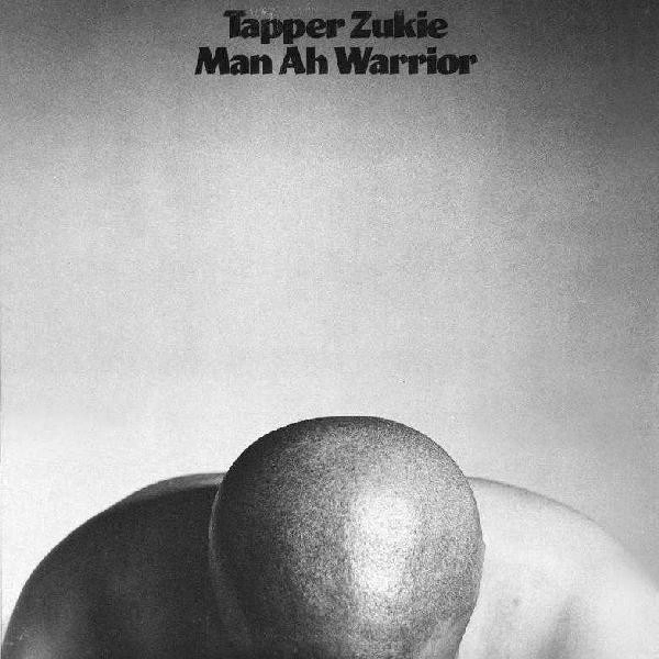 TAPPER ZUKIE / タッパ・ズーキー / MAN AH WARRIOR