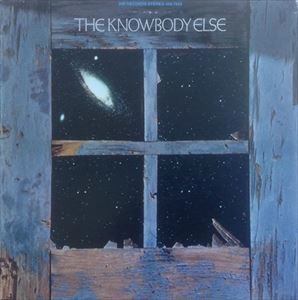 KNOWBODY ELSE / KNOWBODY ELSE