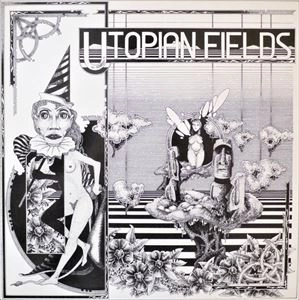UTOPIAN FIELDS / UTOPIAN FIELDS