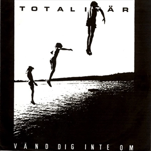 TOTALITAR / VAND DIG INTE OM