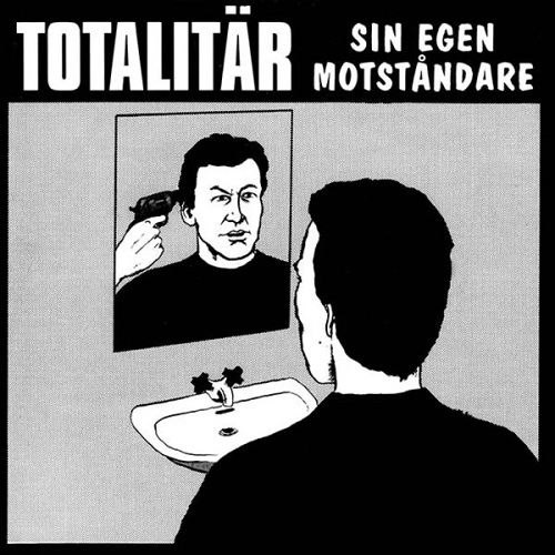 TOTALITAR / SIN EGEN MOTSTANDARE