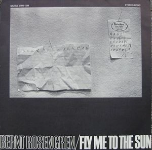 BERNT ROSENGREN / ベルント・ローゼングレン / FLY ME TO THE SUN