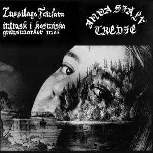ANNA SJALV TREDJE / TUSSILAGO FANFARA