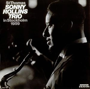 SONNY ROLLINS / ソニー・ロリンズ / ST THOMAS
