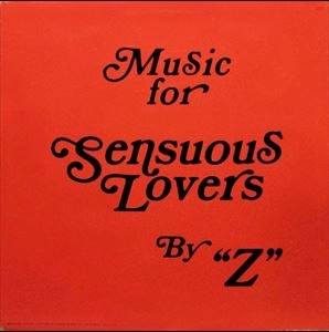 Z / MUSIC FOR SENSUOUS LOVERS