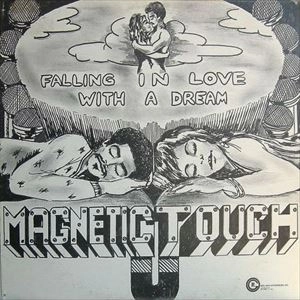 MAGNETIC TOUCH / マグネティック・タッチ / FALLING IN LOVE WITH A DREAM