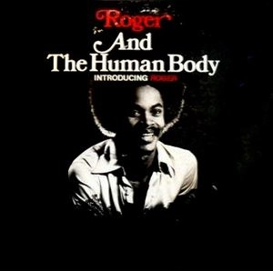 ROGER AND THE HUMAN BODY / ロジャー・アンド・ザ・ヒューマン・ボディ / INTRODUCING ROGER