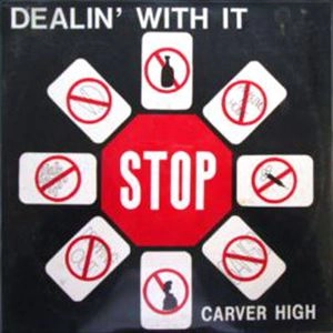 CARVER HIGH / DEALIN' WITH IT