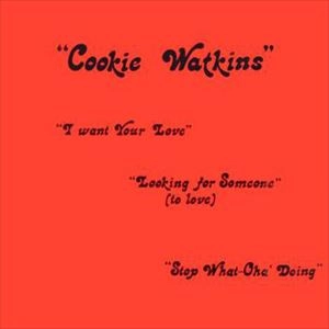 COOKIE WATKINS / I WANT YOUR LOVE