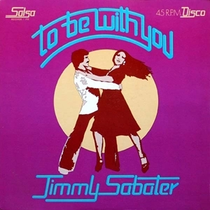 JIMMY SABATER / ジミー・サバテール / TO BE WITH YOU(12")