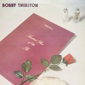 BOBBY THURSTON / ボビー・サーストン / SWEETEST PIECE OF THE PIE