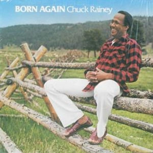 CHUCK RAINEY / チャック・レイニー / BORN AGAIN