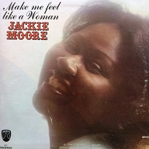 JACKIE MOORE / ジャッキー・ムーア / MAKE ME FEEL LIKE A WOMAN