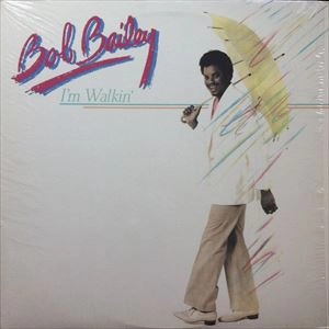BOB BAILEY / ボブ・ベイリー / I'M WALKIN' / IM WALKIN
