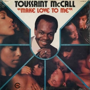 TOUSSAINT MCCALL / トゥーサン・マッコール / MAKE LOVE TO ME