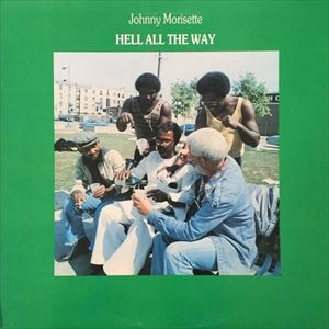 JOHNNY MORISETTE / HELL ALL THE WAY