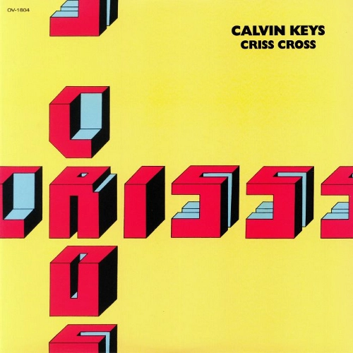 CALVIN KEYS / カルヴィン・キイズ / CRISS CROSS