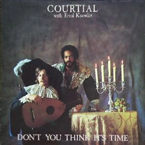 COURTIAL WITH ERROL KNOWLES / コーティアル・ウィズ・エロール・ノウルズ / DON'T YOU THINK IT'S TIME