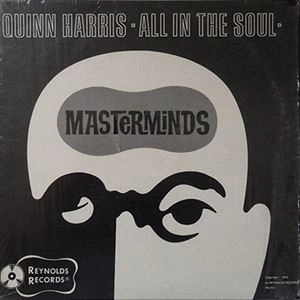 QUINN HARRIS & THE MASTERMINDS / ALL IN THE SOUL