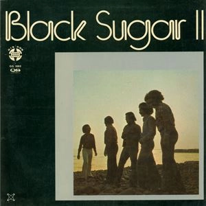BLACK SUGAR / ブラック・シュガー / BLACK SUGAR II