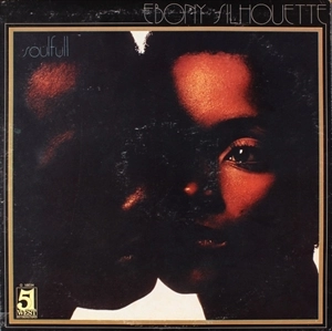 EBONY SILHOUETTE / SOULFUL