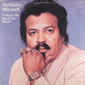 MCKINLEY MITCHELL / マッケンリー・ミッチェル / I WON'T BE BACK FOR MORE