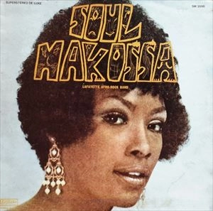 LAFAYETTE AFRO ROCK BAND / ラファイエット・アフロ・ロック・バンド / SOUL MAKOSSA