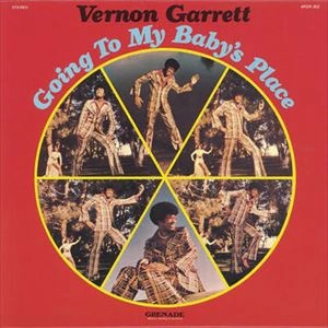 VERNON GARRETT / ヴァーノン・ギャレット / GOING TO MY BABY'S PLACE
