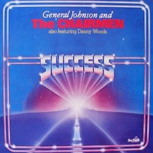GENERAL JOHNSON & THE CHAIRMEN OF THE BOARD / ジェネラル・ジョンソン & チェアメン・オブ・ザ・ボード / SUCCESS