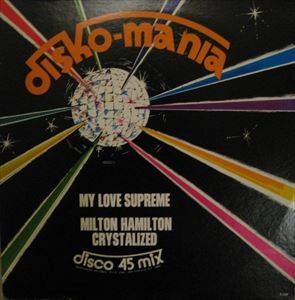 MILTON HAMILTON CRYSTALIZED / MY LOVE SUPREME
